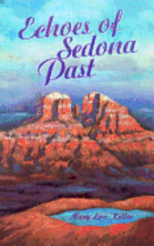 Mary Lou Keller - Echoes of Sedona Past, Häftad