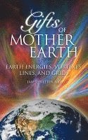 Jaap Van Etten - Gifts of Mother Earth: Earth Energies, Vortexes, Lines, and Grids, Häftad