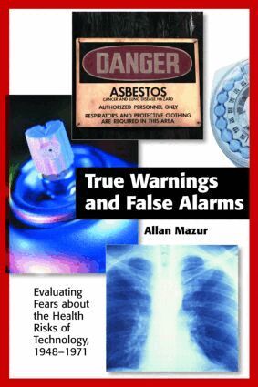 Allan Mazur - True Warnings and False Alarms, Häftad