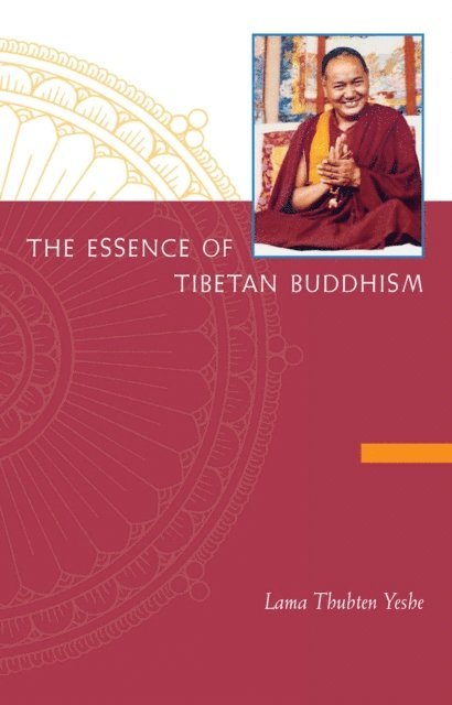 Lama Yeshe - Essence of Tibetan Buddhism, E-bok
