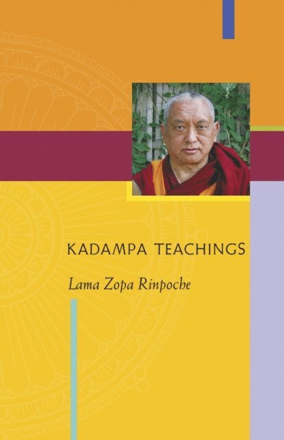 Lama Zopa Rinpoche - Kadampa Teachings, E-bok