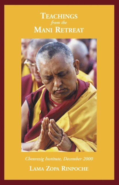 Lama Zopa Rinpoche - Teachings from the Mani Retreat, E-bok