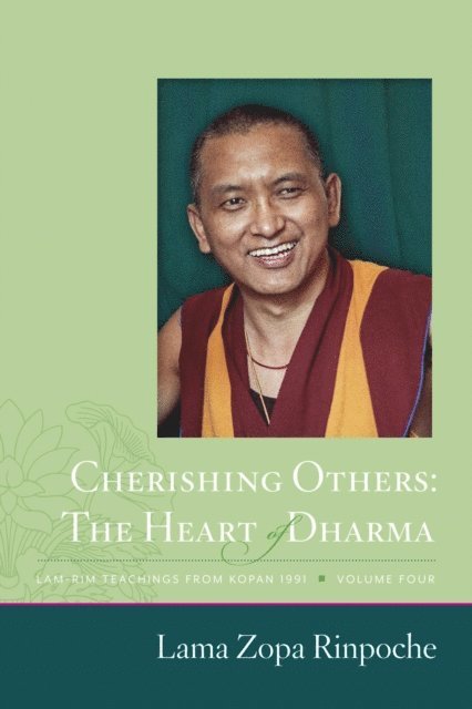 Lama Zopa Rinpoche - Cherishing Others - The Heart of Dharma: Lamrim Teachings from Kopan 1991, E-bok