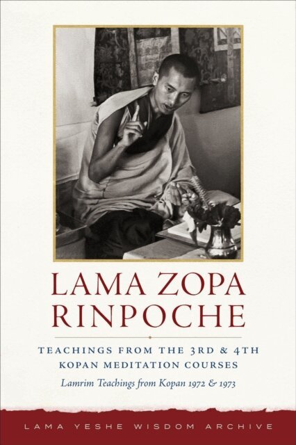 Lama Zopa Rinpoche - Teachings from the 3rd & 4th Kopan Meditation Courses: Lamrim Teachings from Kopan 1972 & 1973, E-bok