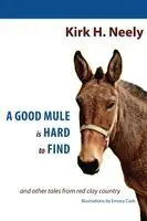 Kirk Neely - Good Mule is Hard to Find, Häftad. Tillgänglighet: Tillfälligt slut