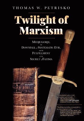 Thomas W Petrisko - Twilight of Marxism, Inbunden