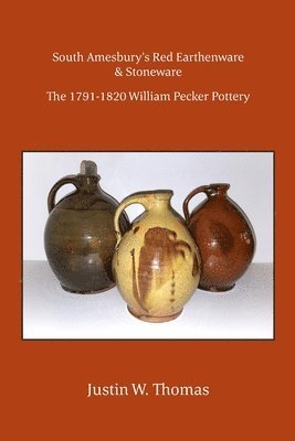 Justin Thomas - South Amesbury's Red Earthenware & Stoneware, Häftad