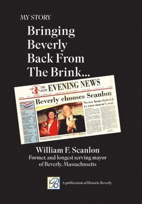 William F Scanlon - My Story, Inbunden