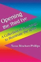 Vessa Rinehart-Phillips - Opening the Third Eye, Häftad