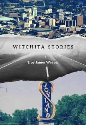 Troy James Weaver - Witchita Stories, Häftad. Tillgänglighet: Lägg i varukorg