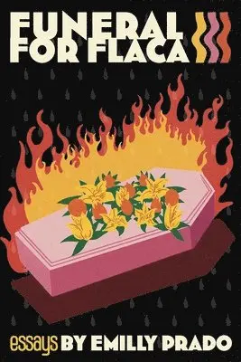 Emilly Prado - Funeral for Flaca, Häftad. Tillgänglighet: Lägg i varukorg