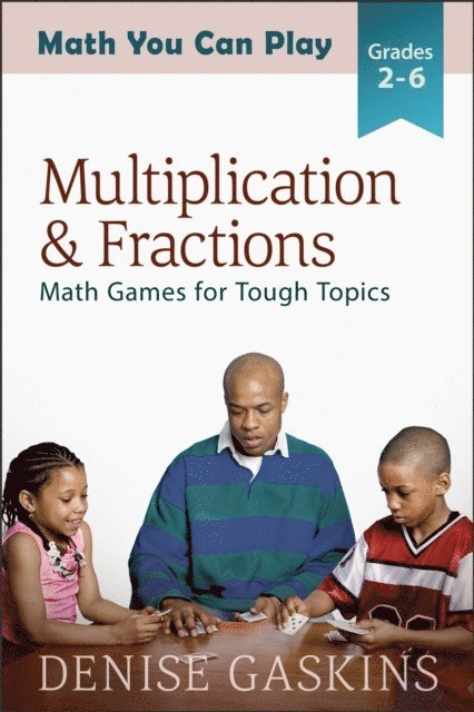 Denise Gaskins - Multiplication & Fractions, E-bok