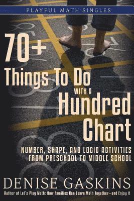 Denise Gaskins - 70+ Things To Do with a Hundred Chart, Häftad