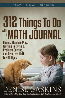 Denise Gaskins - 312 Things To Do with a Math Journal, Häftad