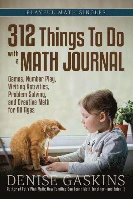 Denise Gaskins - 312 Things To Do with a Math Journal, E-bok