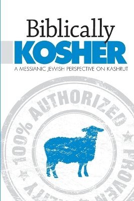 Aaron Eby - Biblically Kosher, Häftad