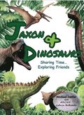 Jaxon & Dinosaurs: Sharing Time... Exploring Friends