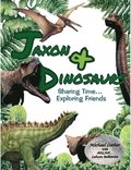 Jaxon & Dinosaurs: Sharing Time... Exploring Friends