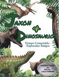 Jaxon y Dinosaurios Tiempo Compartido...: Explorando Amigos