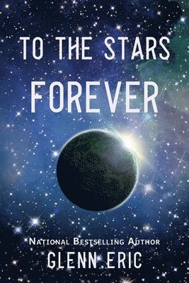Glenn Eric - To The Stars Forever, Häftad