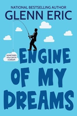 Glenn Eric - Engine Of My Dreams, Häftad