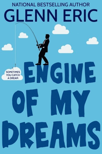 Glenn Eric - Engine Of My Dreams, E-bok