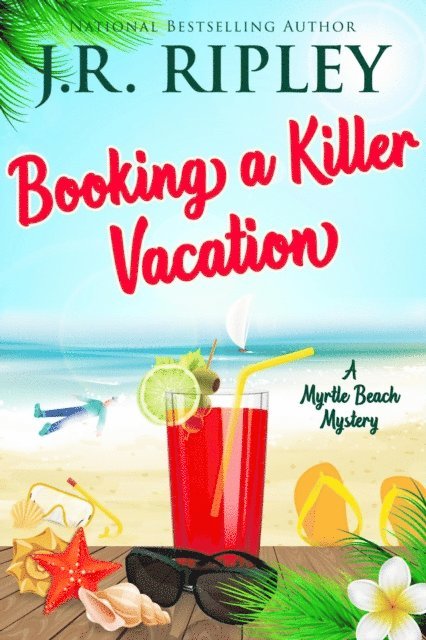 J.R. Ripley - Booking A Killer Vacation, E-bok