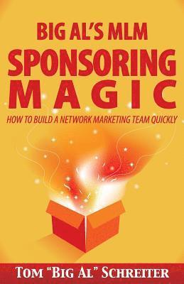 Tom Big Al Schreiter - Big Al's MLM Sponsoring Magic, Häftad