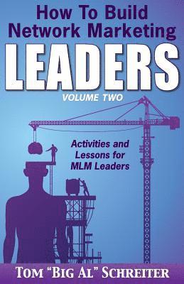 Tom Big Al Schreiter - How To Build Network Marketing Leaders Volume Two, Häftad