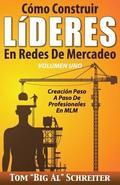 Cmo Construir LDERES En Redes De Mercadeo Volumen Uno