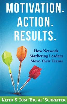 Keith Schreiter, Tom Schreiter - Motivation. Action. Results., Häftad