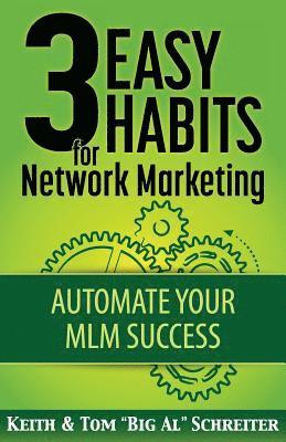 Keith Schreiter, Tom Big Al Schreiter - 3 Easy Habits For Network Marketing, Häftad. Tillgänglighet: Lägg i varukorg