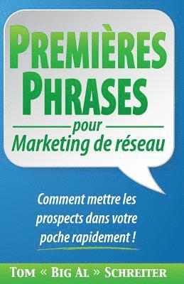 Tom Big Al Schreiter - PREMIÈRES PHRASES pour Marketing de réseau, Häftad. Tillgänglighet: Lägg i varukorg