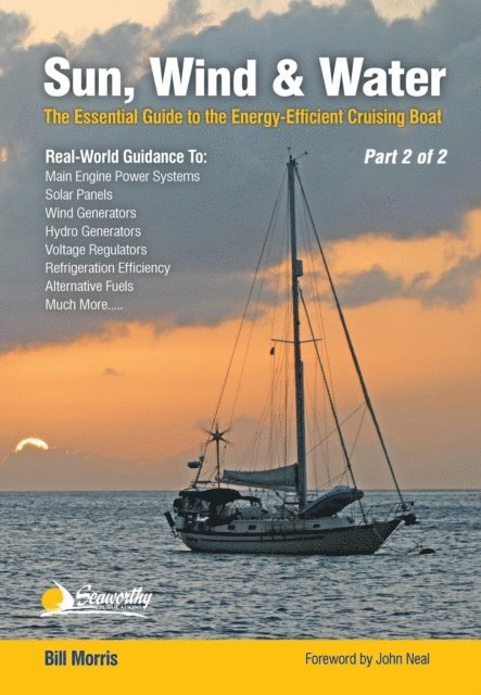 Bill Morris - Captain's Guide to Alternative Energy Afloat - Part 2 of 2, E-bok