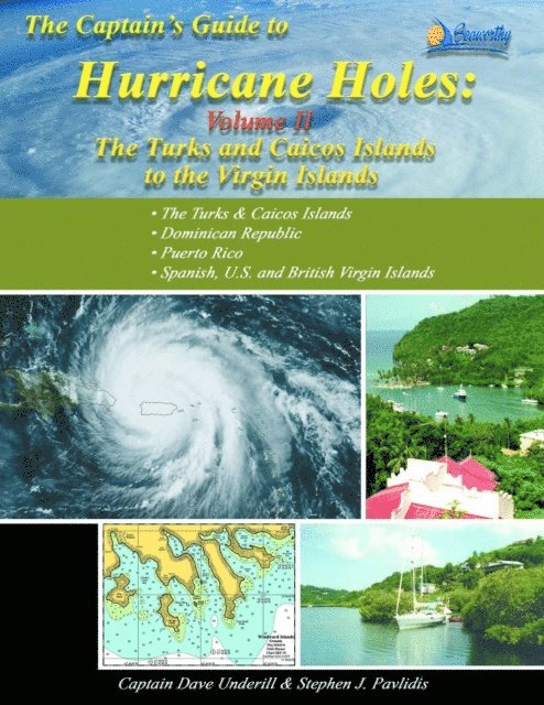 Stephen J Pavlidis, David Underill - Captains Guide to Hurricane Holes - Volume II - The Turks and Caicos to the Virgin Islands, E-bok
