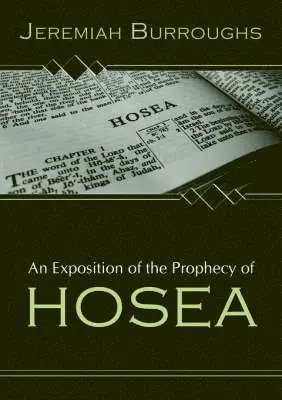 Jeremiah Burroughs - Exposition of the Prophecy of Hosea, Häftad. Tillgänglighet: Lägg i varukorg