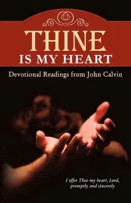 John, Calvin - Thine Is My Heart, Häftad. Tillgänglighet: Lägg i varukorg