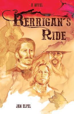Jan L. Elpel - Berrigan's Ride, Häftad