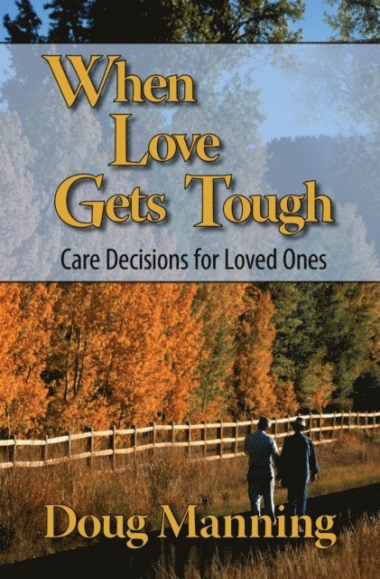 Doug Manning - When Love Gets Tough, E-bok