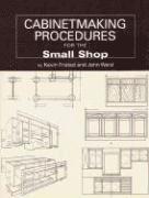 John Ward, Kevin Fristad - Cabinetmaking Procedures for the Small Shop, Häftad