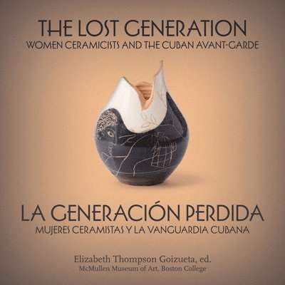 Elizabeth Thompson Goizueta - Lost Generation | La generación perdida, Häftad