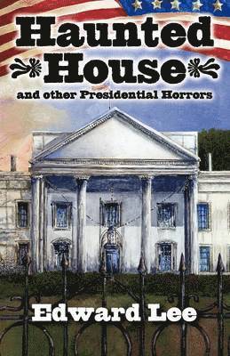 Edward Lee - Haunted House Illustrated Trade Paperback, Häftad