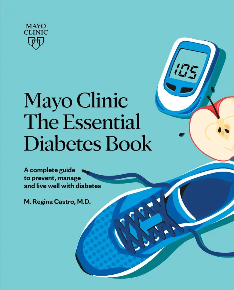 M. Regina Castro - Mayo Clinic: The Essential Diabetes Book 3rd Edition, Häftad. Tillgänglighet: Lägg i varukorg