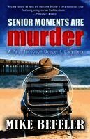 Mike Befeler - Senior Moments Are Murder, Häftad