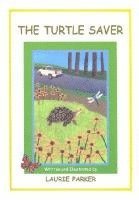 Laurie Parker - The Turtle Saver, Inbunden