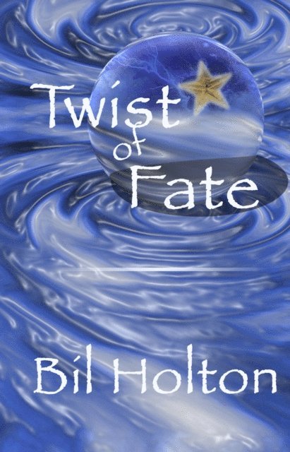 Bil Holton - Twist of Fate, E-bok