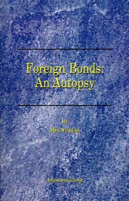 Max Winkler - Foreign Bonds: an Autopsy, Häftad
