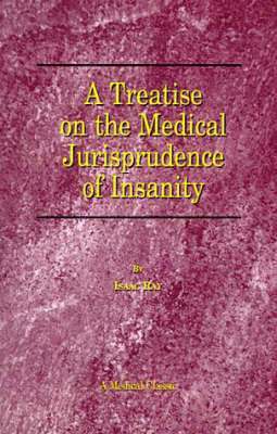 Isaac Ray - Treatise on the Medical Jurisprudence of Insanity, Häftad. Tillgänglighet: Lägg i varukorg