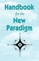 Handbook for the New Paradigm, Häftad. Tillgänglighet: Lägg i varukorg