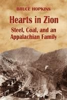 Bruce Hopkins - Hearts in Zion: Steel, Coal, and an Appalachian Family, Häftad